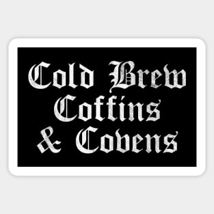 Cold Brew Coffins & Covens Goth Halloween Vintage Distressed Sticker